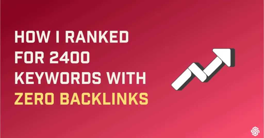 How I ranked with zero backlinks