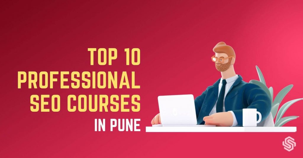 Top 10 professional SEO Courses in Pune