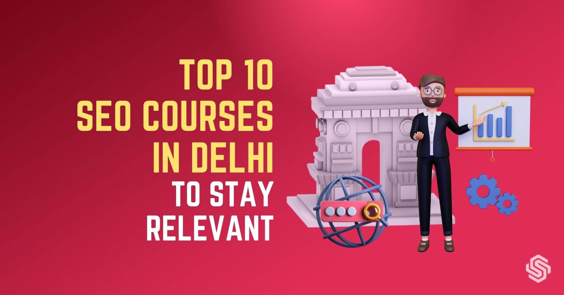 Top 10 SEO Courses in Delhi to stay relevant