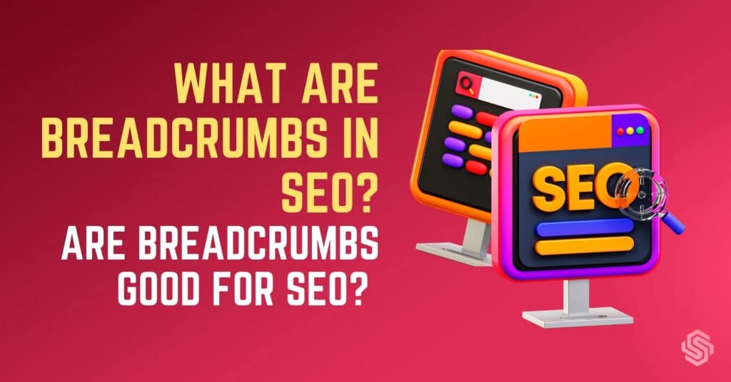 What are Breadcrumbs in seo